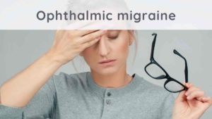 Ophthalmic migraine: how to get rid of it?
