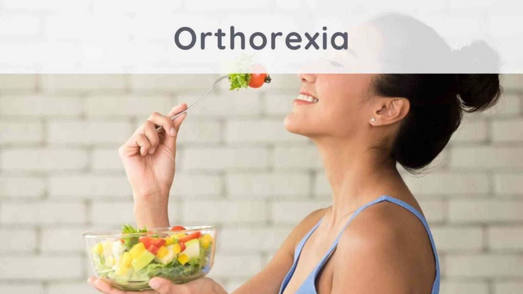 Orthorexia: how can you not be obsessed with food?