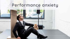 Performance anxiety : how to overcome it ?