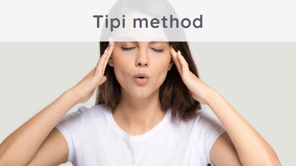 TIPI method: how to eliminate stress?